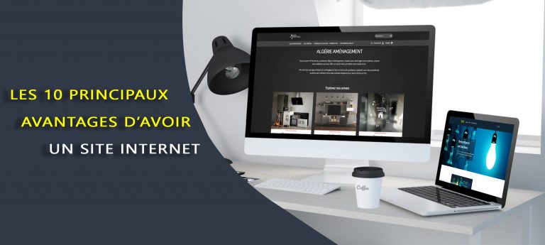 Les 10 principaux avantages d’avoir un site Web